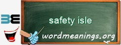 WordMeaning blackboard for safety isle